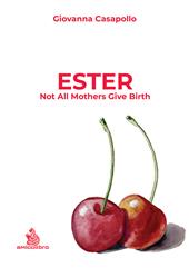 Ester. Not all mothers give birth