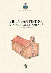 Villa San Pietro. Un paese e la sua comunità. Ediz. illustrata