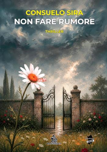 Non fare rumore - Consuelo Sira - Libro AmicoLibro 2026 | Libraccio.it