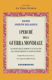 I perché della Guerra Mondiale. Vol. 2