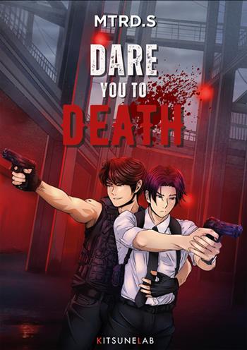 Dare you to death - Mtrd.s - Libro KitsuneLab 2026 | Libraccio.it