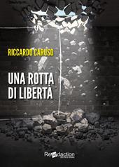 Una rotta di libertà