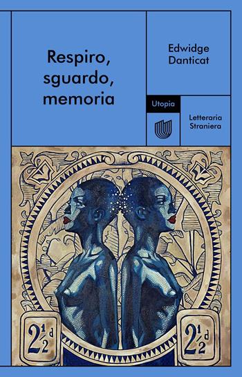 Respiro, sguardo, memoria - Edwidge Danticat - Libro Utopia Editore 2026, Letteraria straniera | Libraccio.it
