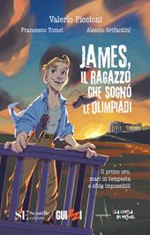 James, il ragazzo che sognò le Olimpiadi
