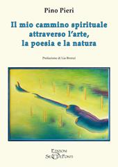 Il mio cammino spirituale attraverso l'arte, la poesia e la natura
