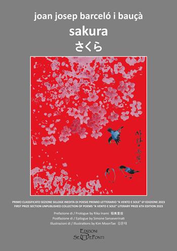 sakura. Ediz. italiana e inglese - Joan Josep Barceló i Bauçà - Libro Edizioni Setteponti 2025, Il volo della fenice | Libraccio.it