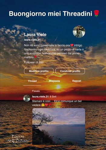 Buongiorno miei Threadini! - Laura Viele - Libro Edizioni Setteponti 2025, Il volo della fenice | Libraccio.it