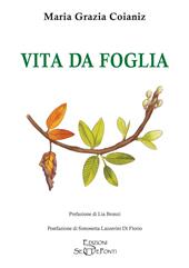 Vita da foglia. Ediz. illustrata