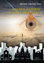 Il fuoco, la morte, la lotta per la vita