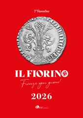 I'Fiorino. Firenze ogni giorno. I' Fiorentino. Libro-agenda 2026