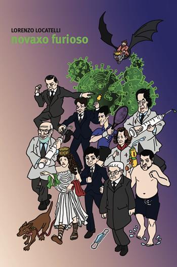 Novaxo furioso. Ediz. illustrata - Lorenzo Locatelli - Libro Effetto 2026 | Libraccio.it