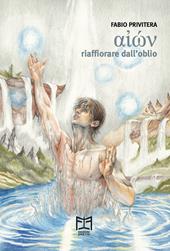 Aion. Riaffiorare dall'oblio