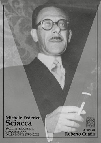 Michele Federico Sciacca. Saggi in ricordo a cinquant’anni dalla morte (1975-2025)  - Libro Edizioni Nisroch 2026, Filosofica | Libraccio.it