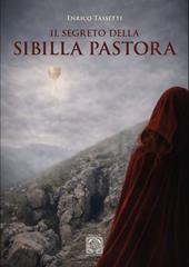 Il segreto della Sibilla Pastora. Ediz. ampliata