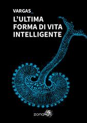 L'ultima forma di vita intelligente
