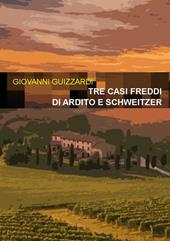 Tre casi freddi di Ardito e Schweitzer