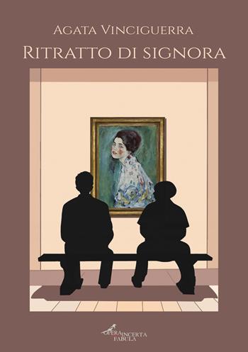 Ritratto di signora - Agata Vinciguerra - Libro Operaincerta Editore 2025, Fabula | Libraccio.it