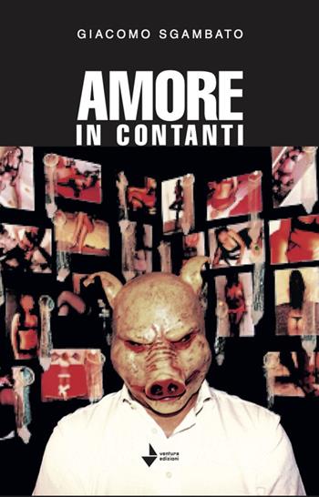 Amore in contanti - Giacomo Sgambato - Libro Venturaedizioni 2025, Spiaggia libera | Libraccio.it