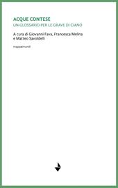 Acque contese. Un glossario per le grave di Ciano. Nuova ediz.