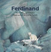 Ferdinand. Ediz. illustrata