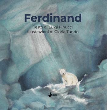 Ferdinand. Ediz. illustrata - Luigi Finucci - Libro Venturaedizioni 2025, La cicala | Libraccio.it