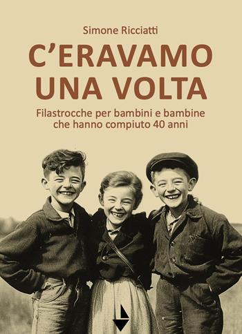 C'eravamo una volta. Filastrocche per bambine e bambini che hanno compiuto 40 anni - Simone Ricciatti - Libro Venturaedizioni 2025, Spiaggia libera | Libraccio.it