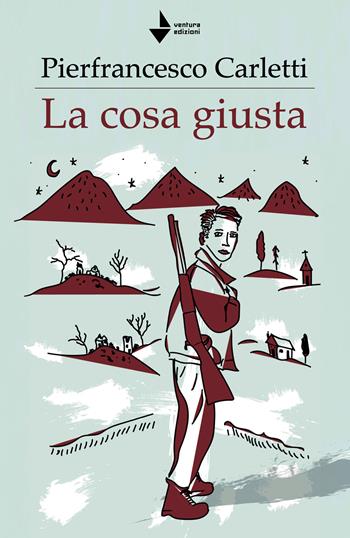 La cosa giusta - Pierfrancesco Carletti - Libro Venturaedizioni 2026, Etty | Libraccio.it