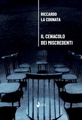 Il cenacolo dei miscredenti
