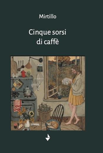 Cinque sorsi di caffè - Mirtillo - Libro Venturaedizioni 2025, Emily | Libraccio.it