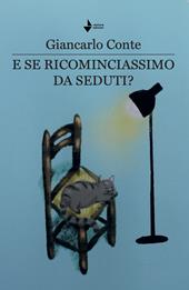 E se ricominciassimo da seduti? Nuova ediz.