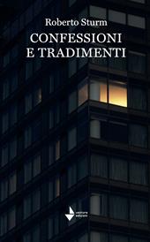 Confessioni e tradimenti. Nuova ediz.