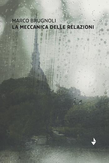 La meccanica delle relazioni. Nuova ediz. - Marco Brugnoli - Libro Venturaedizioni 2025, Spiaggia libera | Libraccio.it