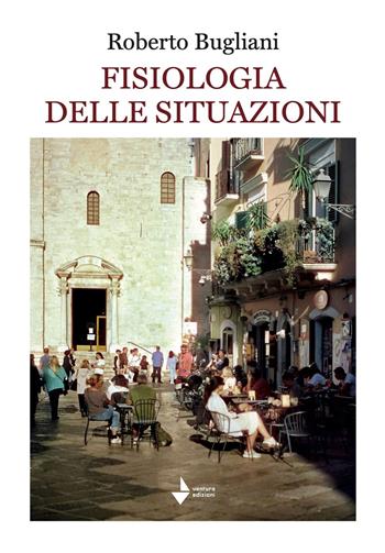 Fisiologia delle situazioni - Roberto Bugliani - Libro Venturaedizioni 2026, Spiaggia libera | Libraccio.it