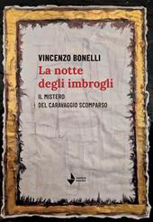La notte degli imbrogli. Il mistero del Caravaggio scomparso