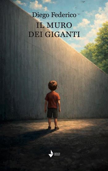 Il muro dei giganti. Nuova ediz. - Diego Federico - Libro Venturaedizioni 2026, Spiaggia libera | Libraccio.it