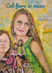 Col fiore in mano