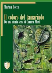 IL colore del tamarindo. Da una storia vera di Carmen Mori