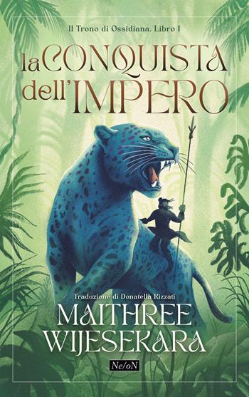 La conquista dell'impero - Maithree Wijesekara - Libro Ne/oN 2026 | Libraccio.it