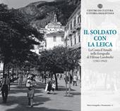 Il soldato con la Leica. La Costa d'Amalfi nelle fotografie di Hilmar Landwehr (1942-1943)