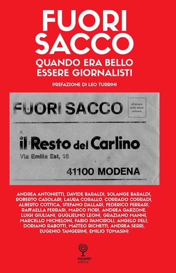 Fuori sacco. Quando era bello essere giornalisti  - Libro Incontri Editrice 2025 | Libraccio.it