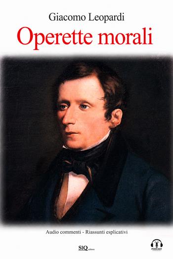 Operette morali. Audio commenti. Riassunti esplicativi - Giacomo Leopardi - Libro SlQ editore 2026 | Libraccio.it