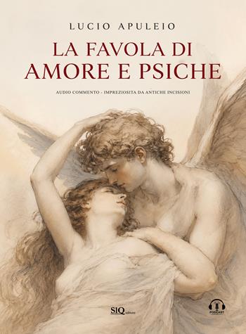 La favola di Amore e Psiche. Audio commento - Apuleio - Libro SlQ editore 2026 | Libraccio.it