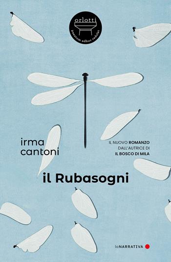 Il rubasogni - Irma Cantoni - Libro Orlotti 2025 | Libraccio.it