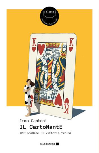Il cartomante. Nuova ediz. - Irma Cantoni - Libro Orlotti 2025, Filo sospeso | Libraccio.it