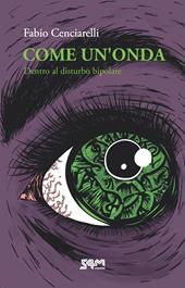 Come un'onda. Dentro al disturbo bipolare