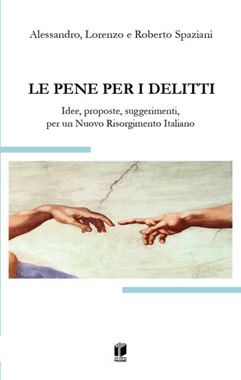 Le pene per i delitti - Alessandro Spaziani, Lorenzo Spaziani, Roberto Spaziani - Libro Casa Editrice Pagine 2026 | Libraccio.it