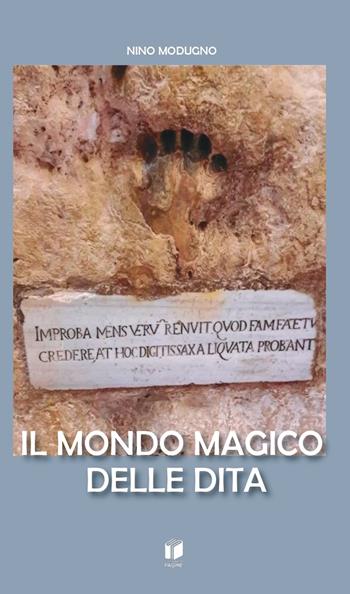 Il mondo magico delle dita - Nino Modugno - Libro Casa Editrice Pagine 2026 | Libraccio.it