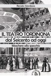 Il teatro Tordinona dal Seicento ad oggi. Maschere allo specchio