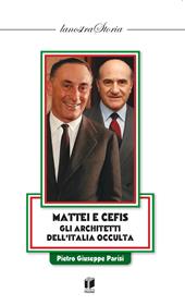 Mattei e CEFIS gli architetti dell’Italia occulta