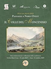 Il Colle del Moncenisio. Fête des Alpes 2025. Passaggi a Nord-Ovest